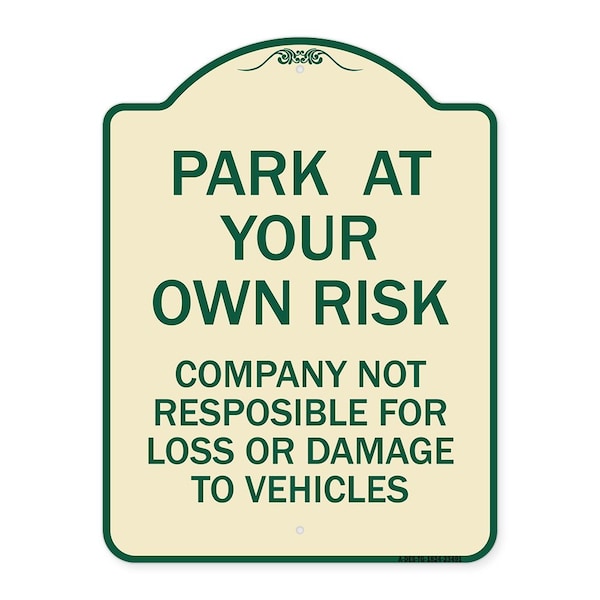Signmission Park at Your Own Risk Company Not Responsible for Loss or Damage to Vehicles, A-DES-TG-1824-23491 A-DES-TG-1824-23491 - main